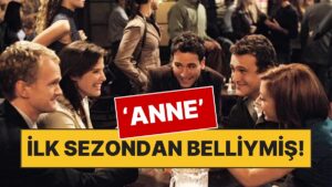 Fark Etmemişiz: How I Met Your Mother&apos;da Annenin Kim Olacağı İlk Sezonda Verilmiş!