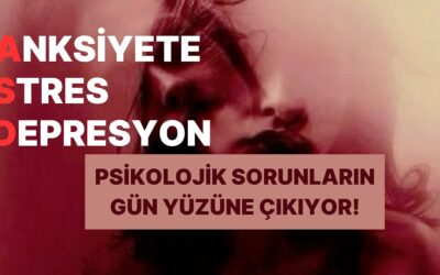 Stres, Anksiyete ve Depresyon Üçlüsünden Hangisi Sende Baskın?