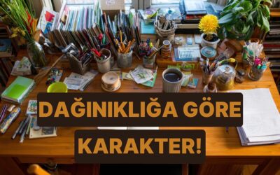 Dağınıklık Derecene Göre Hangi Film Karakterisin?