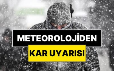 Meteorolojiden Kar Uyarısı Geldi: 6 Kente Sarı Kodlu Uyarı!