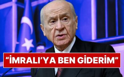 MHP Genel Başkanı Devlet Bahçeli: “Gerekirse Yanıma Üç Arkadaşımı Alırım, İmralı’ya Ben Giderim”