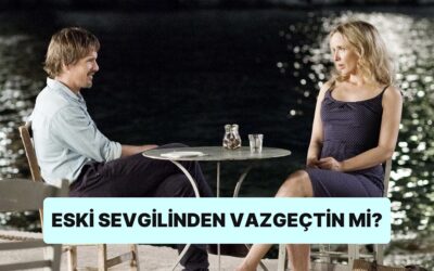 Eski Sevgilinden Gerçekten Vazgeçtin mi?