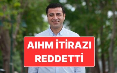 DEM Parti Açıkladı: Türkiye’nin AIHM’de Yaptığı Selahattin Demirtaş İtirazı Reddedildi