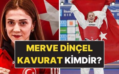 Merve Dinçel Kavurat Kimdir? Milli Tekvandocu Merve Dinçel Kavurat Kaç Yaşında, Nereli?