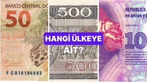 Bu Banknotların Ait Olduğu Ülkeyi Tahmin Edebilecek misin?
