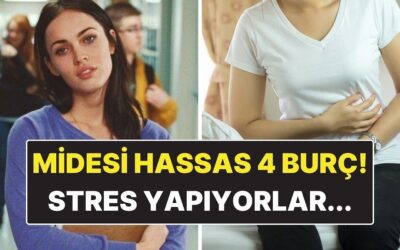 Midesi Hassas 4 Burç: Stresi Midede Biriktiriyorlar!