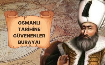 Osmanlı Tarih Bilgisine Güvenenler Buraya! Kaç Doğru Yapabileceksin?