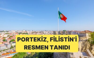 Ülkeler Tek Tek Filistin&apos;i Tanıyor: Portekiz de Filistin&apos;i Tanıdı