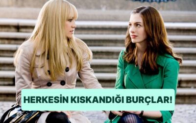 Herkesin Kıskandığı Burçlar! Senin Burcun Kaçıncı Sırada?