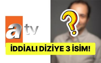 ATV&apos;nin Yeni Yıl İçin İddialı Dizisine 3 Flaş Oyuncu Dahil Oldu