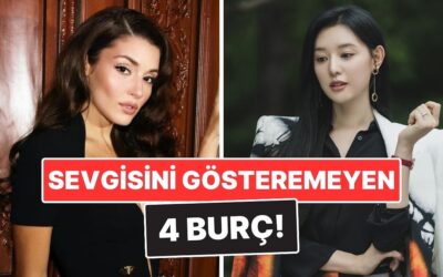 Sevgisini Gösteremeyen 4 Burç: Severler Ama Söylemeyi Beceremezler!