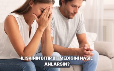 Bu İlişki Bitmiş! İlişkinizi Sona Erdirmeniz Gerektiğini Gösteren İşaretler