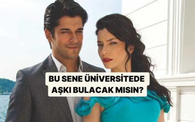 Bu Dönem Üniversitede Aşkı Bulacak mısın?