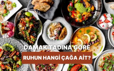 Yemek Tercihlerine Göre Sen Aslında Hangi Çağda Yaşamalıydın?