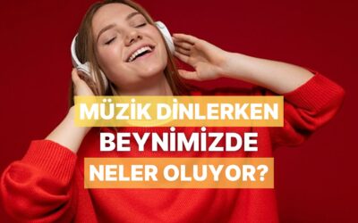 Müzik Dinlerken Beynimiz Neler Yaşar?
