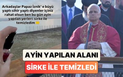 &quot;Papa İznik&apos;e Büyü Yaptı&quot; Söylemlerinin Ardından Bir Kişi Ayin Yapılan Yerleri Sirke ile Temizledi