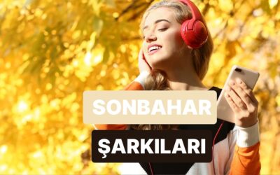 Ağaçtan 1 Yaprak Düştüğü An Listemizin Baş Tacı Olan Şarkılar