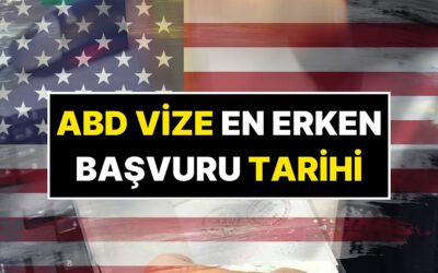 ABD&apos;den Türkiye İçin Vize Açıklaması: ABD Vizesi İçin En Erken Başvuru Tarihi Ne?