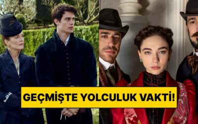 Geçmişte Yolculuğa Hazır Olun: Son Zamanların En Başarılı Tarih Dizileri!