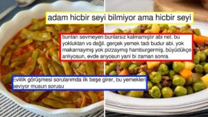 Bezelye, Nohut, Yeşil Fasulye… &quot;Sulu Yemek Yemem&quot; Diyen Kullanıcı Topa Tutuldu!