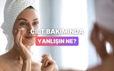 Bu Test Cilt Bakımında Yanlış Yaptığın Şeyi Ortaya Çıkarıyor!