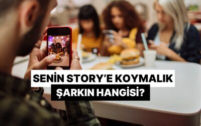 Senin &apos;Story&apos;e Koymalık&apos; Şarkın Hangisi?