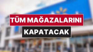 Dünya Devi Perakende Zinciri 4.606 Mağazasını 48 Saatliğine Kapatacak!