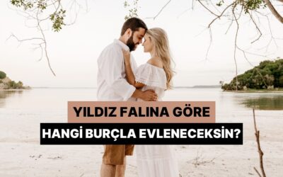 Yıldız Falına Göre Hangi Burçtan Biriyle Evleneceksin?
