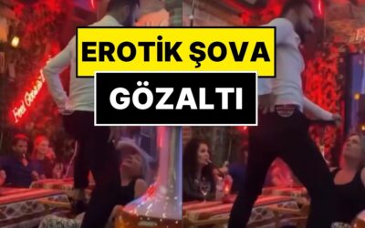 İstanbul’da Bir Mekanda Kadın Turistlere Erotik Dans Şovu Sergileyen Erkek Gözaltına Alındı