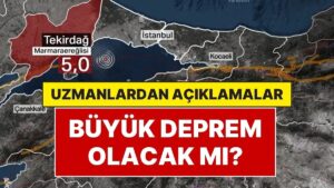 Uzmanlar Yorumladı: Büyük İstanbul Depremi Olacak mı? Marmara&apos;da Büyük Deprem Ne Zaman Olacak?