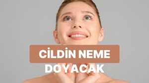 Cildini Neme Doyuracak Bakım Rutini Bu Testin Sonunda!