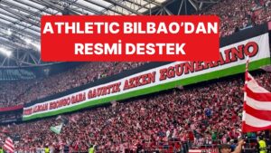 Athletic Bilbao, Kulüp Olarak Soykırımın Karşısında Tavır Alarak Filistin İçin Dayanışmaya Çağırdı