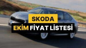Ekim 2025 Skoda Fiyat Listesi: Octavia, Superb, Elroq, Scala, Kamiq, Karoq, Fabia ve Kodiaq Güncel Fiyatlar
