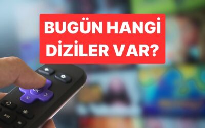 Perşembe Günü Hangi Diziler Var? Kanal D, ATV, NOW, Star ve Show TV Yayın Akışı ve Perşembe Dizileri