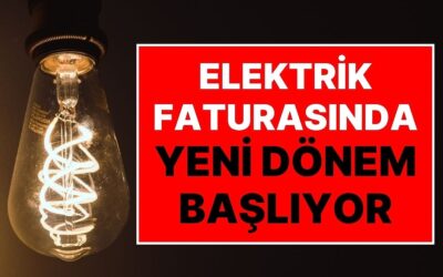 Faturası 984 Lira Üstü Gelenler Dikkat! Elektrik Faturalarında Yeni Dönem 1 Ocak’ta Başlıyor