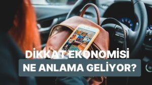 Sosyal Medya Kullanım Alışkanlıklarınızı Şekillendiren “Dikkat Ekonomisi” Nedir?