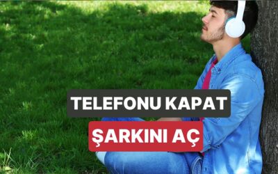 Telefonu Sessize Alıp Kendinle Baş Başa Kalırken Dinlenecek Şarkılar