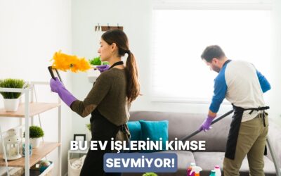 En Sevilmeyen Ev İşlerini Sizin İçin Araştırdık!