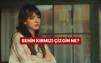 Hayatındaki Kırmızı Çizgin Ne?