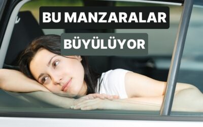 Türkiye’de Araba Camından Bakınca Herkesin İçinden Şair Çıkaran 10 Manzara