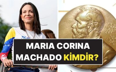 Maria Corina Machado Kimdir, Kaç Yaşında? Maria Corina Machado Neden Nobel Barış Ödülü Aldı?