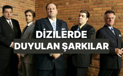 Yabancı Dizilerden Hayatımıza Giren Şarkılar