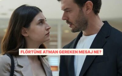 Flörtüne Atman Gereken Mesaj Ne?
