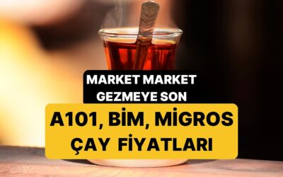 En Ucuz Çay Hangi Markette? 14 Ekim 2025 A101, BİM, Migros Güncel Çay Fiyatları