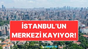 İstanbul’un Merkezi Kayıyor: Başakşehir, Bahçeşehir ve Beylikdüzü’ne İlgi Yoğun