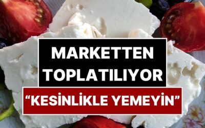 “Kesinlikle Tüketmeyin” Uyarısı: Ünlü Peynir Markası Marketten Toplatılıyor