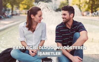 Senin İlgin Var, Peki Ya Onun? Karşındakinin Sana İlgisinin Olup Olmadığını Gösteren 11 İşaret