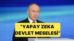 Rusya Devlet Başkanı Putin, Yapay Zekayı Bir Egemenlik ve Devlet Meselesi İlan Etti