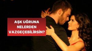 Aşk İçin Nasıl Bir Hata Yapacaksın?