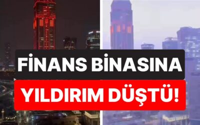 İstanbul Finans Merkezi’ne Yıldırım Düştü: O Anlar Yürekleri Ağza Getirdi